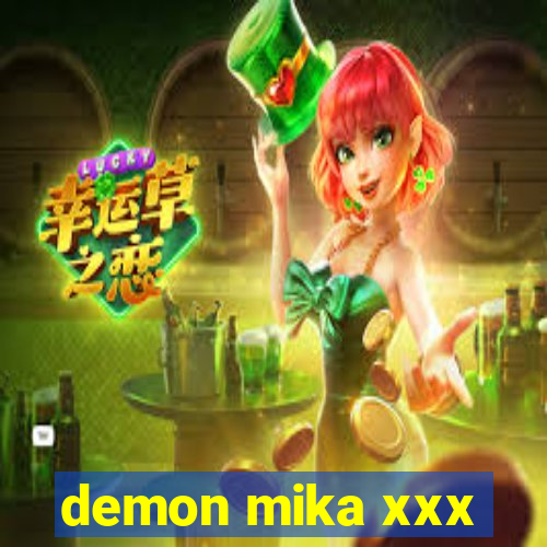 demon mika xxx